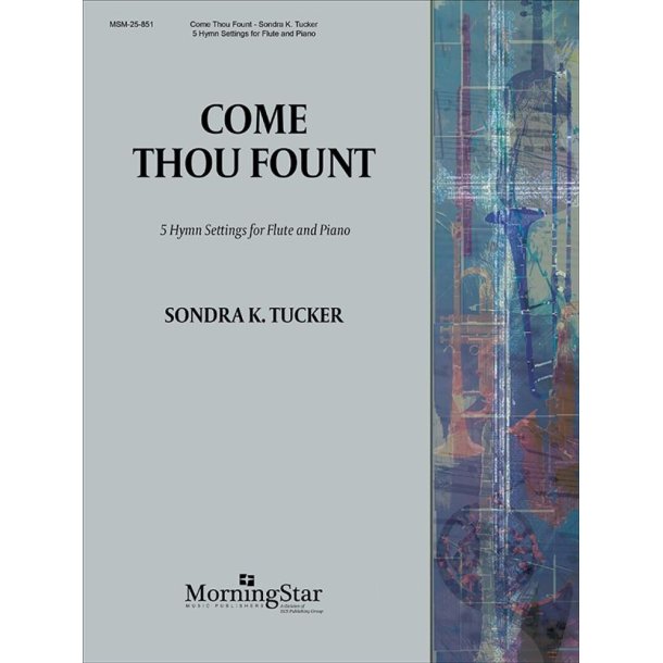 Come Thou Fount : 5 Hymn Settings for Flute and Piano