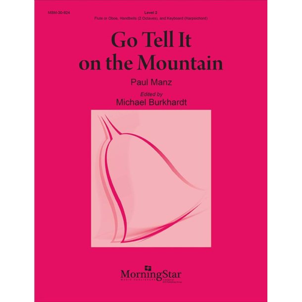 Go Tell It on the Mountain : Flute or Oboe, Handbells (2 octaves), and Keyboard (Harpsichord)