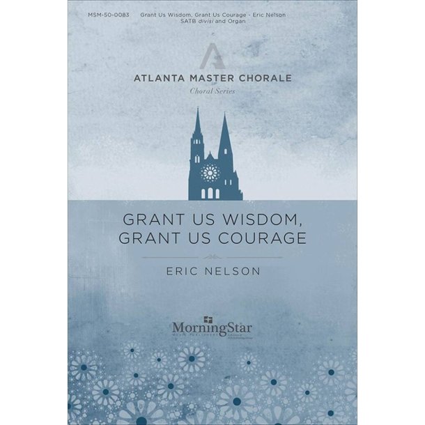 Grant Us Wisdom, Grant Us Courage