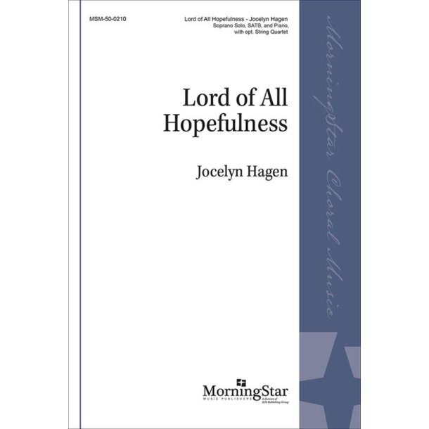 Lord of All Hopefulness : Choral Score