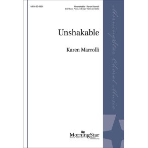 Unshakable : SATB and Piano, with opt. Violin and Cello