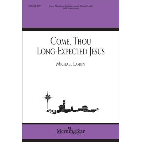 Come, Thou Long Expected Jesus