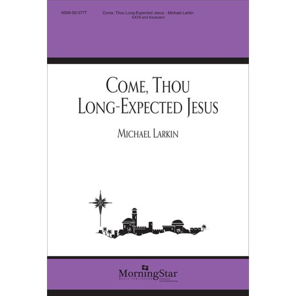 Come, Thou Long Expected Jesus