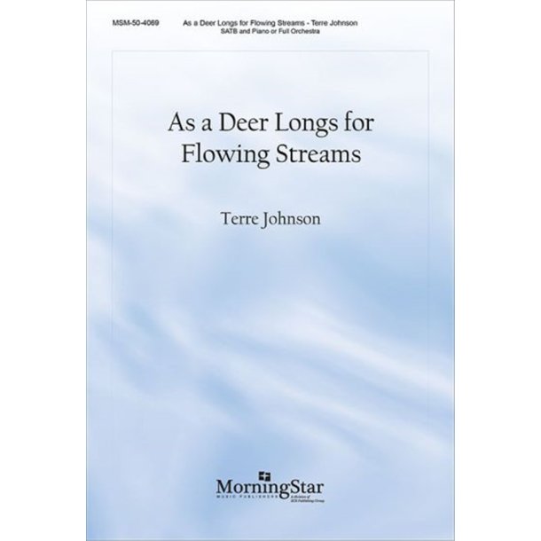 As a Deer Longs for Flowing Streams