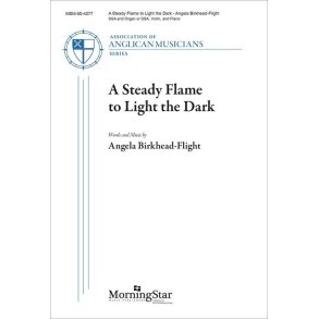 A Steady Flame to Light the Dark