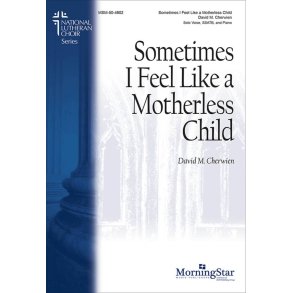 Sometimes I Feel Like a Motherless Child