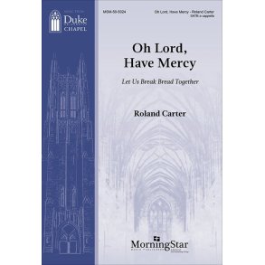 Oh Lord, Have Mercy: Let Us Break Bread Together