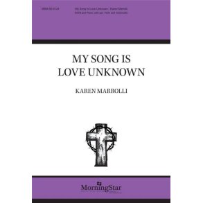 My Song Is Love Unknown : SATB and Piano, opt. Violin and Violoncello