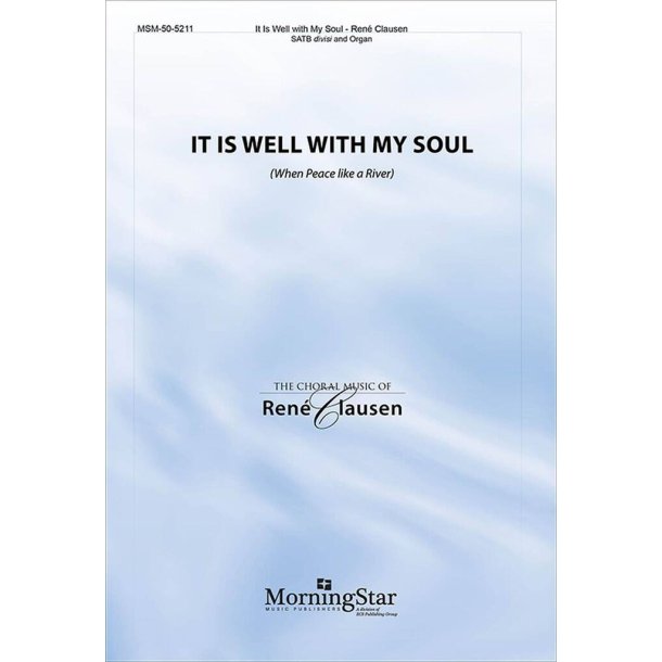 It Is Well with My Soul : When Peace like a River