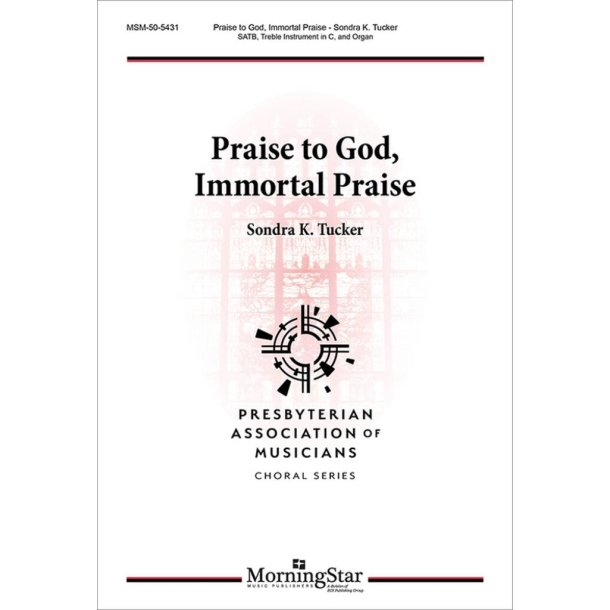 Praise to God, Immortal Praise