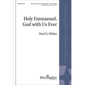 Holy Emmanuel, God with Us Ever : SATB and Organ, with opt. Violin
