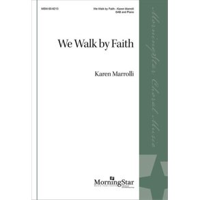 We Walk by Faith