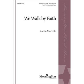 We Walk by Faith
