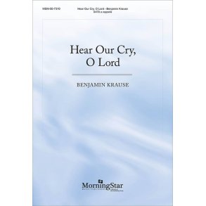 Hear Our Cry, O Lord