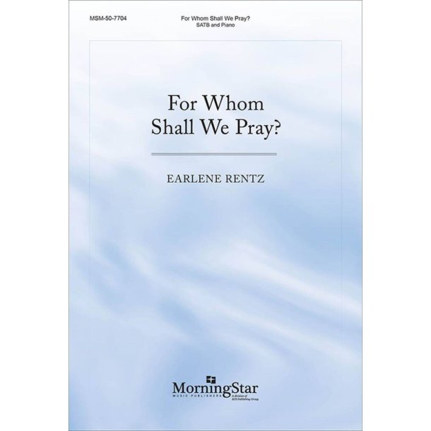 For Whom Shall We Pray?