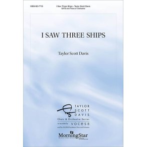 I Saw Three Ships : Choral Score