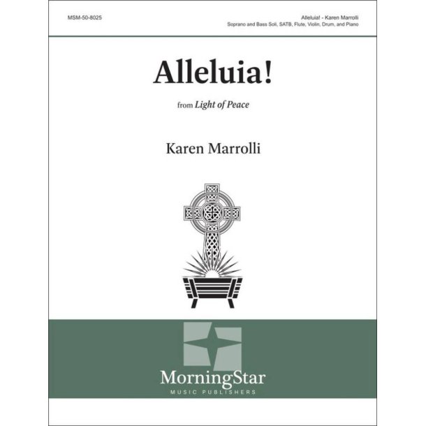 Alleluia! : Soprano and Bass Soli, SATB, Flute, Violin, Drum, and Piano (Full/Choral Score)