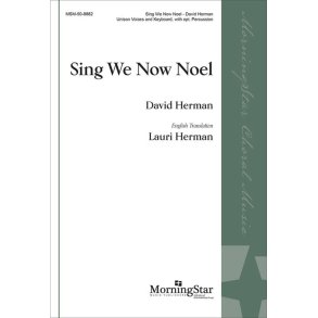 Sing We Now Noel : Unison Voices and Keyboard, with opt. Percussion
