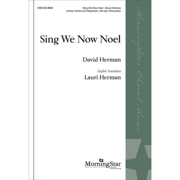 Sing We Now Noel : Unison Voices and Keyboard, with opt. Percussion