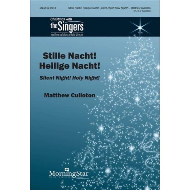 Stille Nacht! Heilige Nacht! : Silent Night! Holy Night!