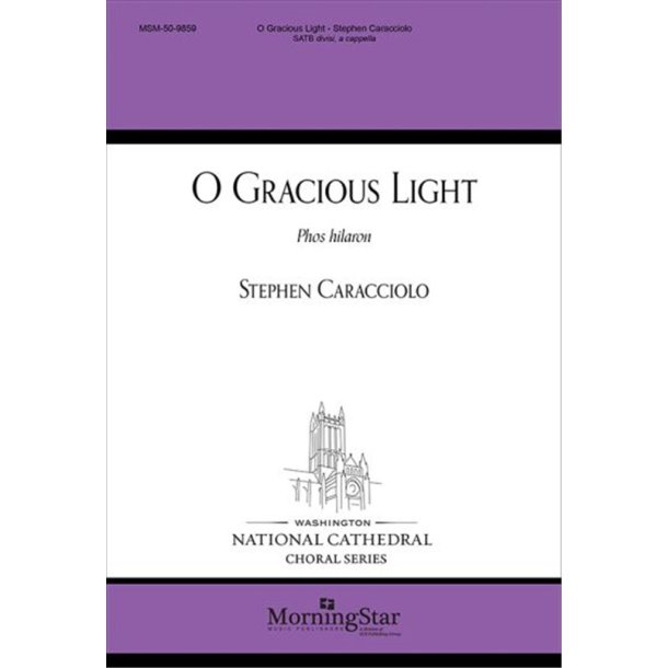 O Gracious Light: Phos hilaron
