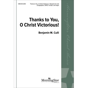 Thanks to You, O Christ Victorious!