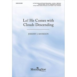 Lo! He Comes with Clouds Descending : SATB and Organ, opt. Congregation and Descant, Brass Quintet or Orchestra