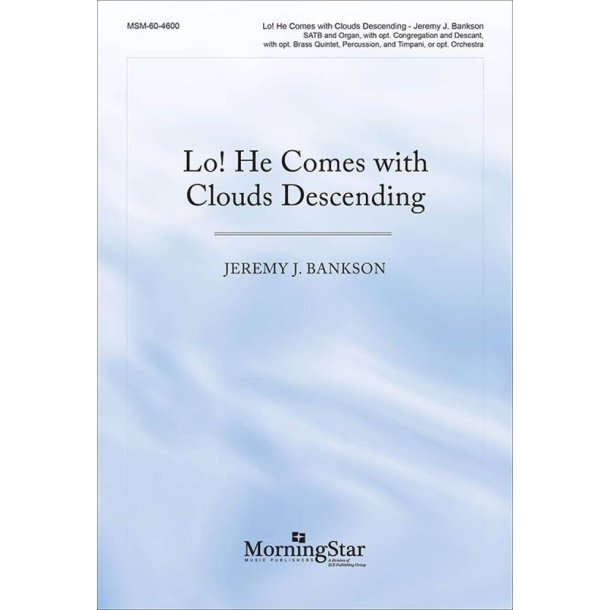 Lo! He Comes with Clouds Descending : SATB and Organ, opt. Congregation and Descant, Brass Quintet or Orchestra - Brass Full Score