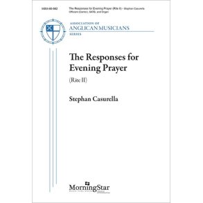 The Responses for Evening Prayer (Rite II) : Officiant (Cantor), SATB, and Organ