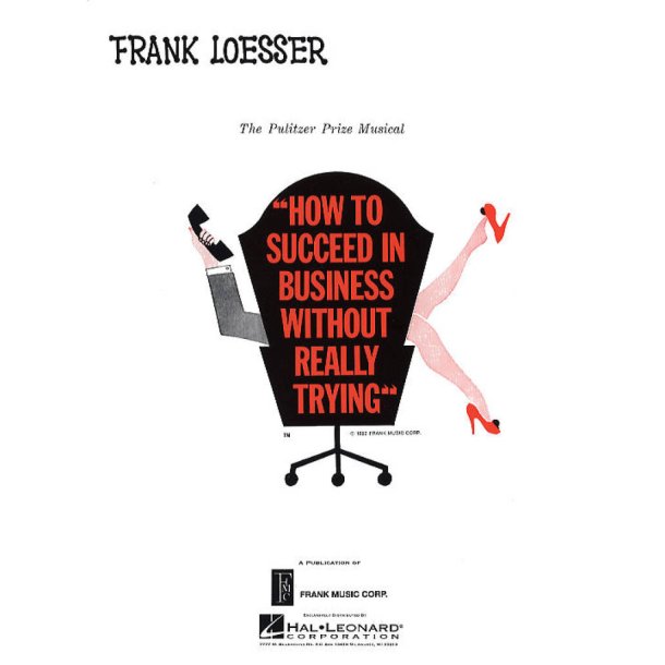 How To Succeed In Business Without Really Trying