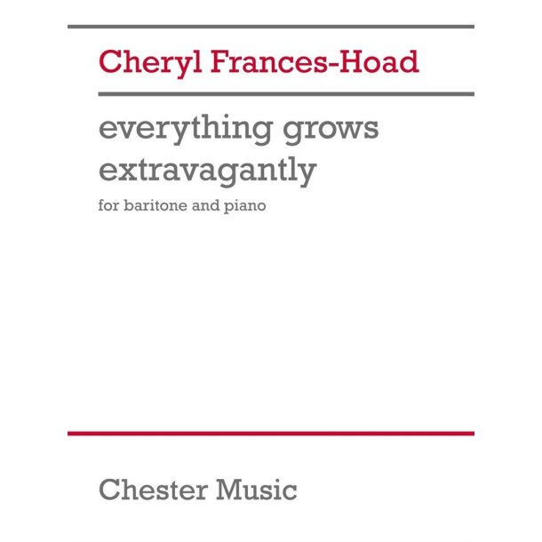 Everything grows extravagantly