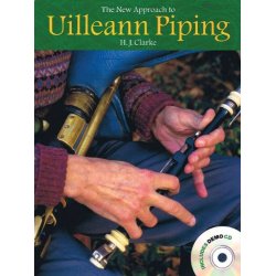 The New Approach To Uilleann Piping
