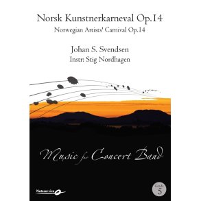 Norsk Kunstnerkarneval Op.14 : Norwegian Artists' Carnival Op.14