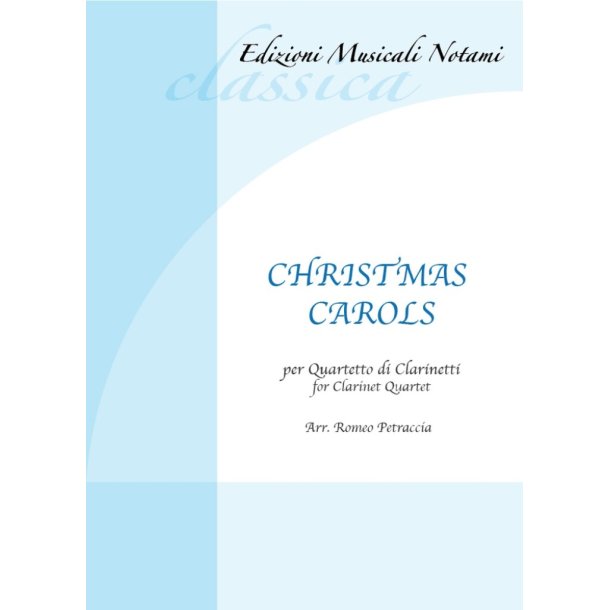 Christmas Carols : Per Quartetto di Clarinetti