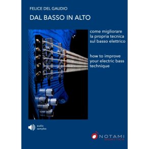 Dal Basso In Alto : Come migliorare la propria tecnica sul basso elettrico