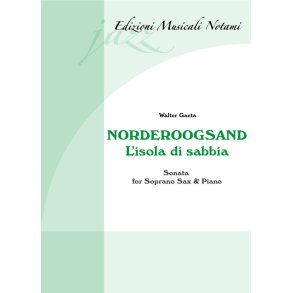 Norderoogsand - L'Isola Di Sabbia : Sonata for soprano sax and piano
