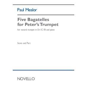 Five Bagatelles for Peters Trumpet : natural trumpet in Db/C/B and piano