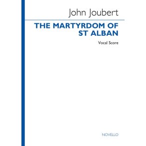 The Martyrdom of St Alban : Cantata for Speaker, Tenor and Baritone Soli, SATB and Chamber Orchestra