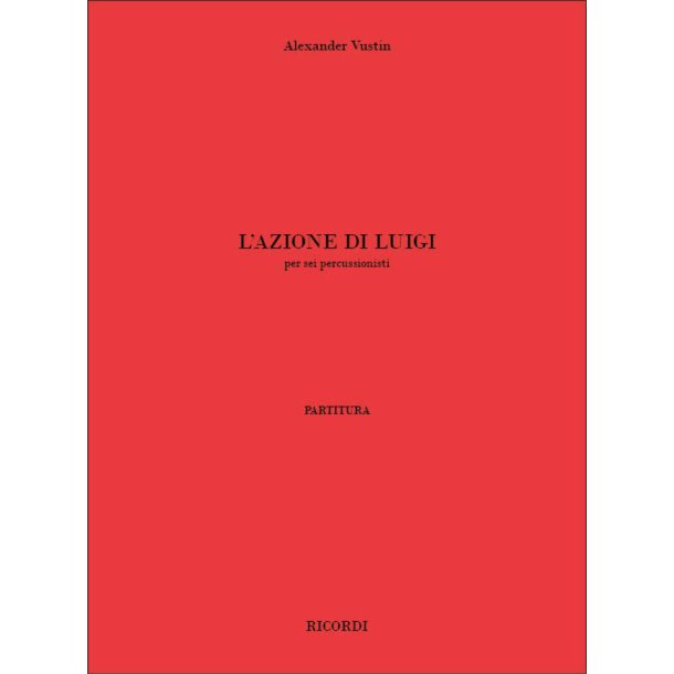 L'azione di Luigi : per sei percussionisti