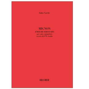 Mignon (Über die Sehnsucht) : per canto e pianoforte su testo di J. W. Goethe