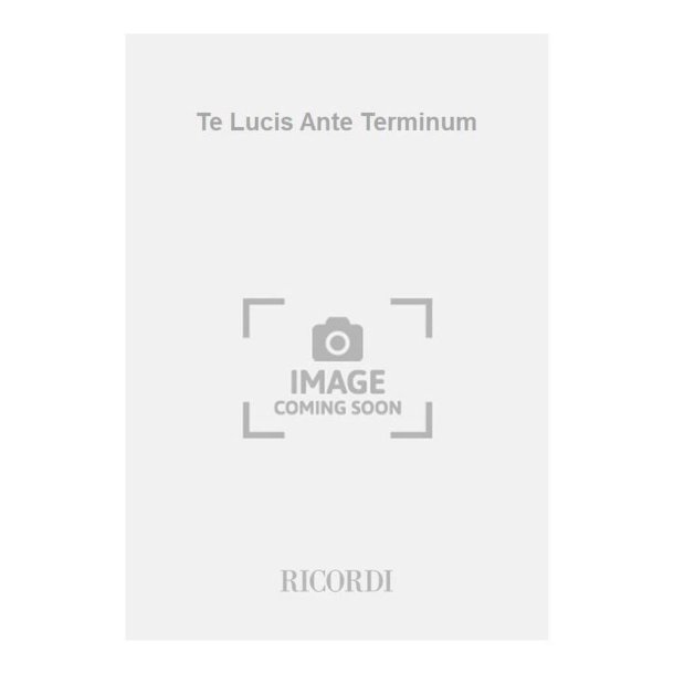 Te Lucis Ante Terminum : in memoriam Niccol&ograve; Castiglioni