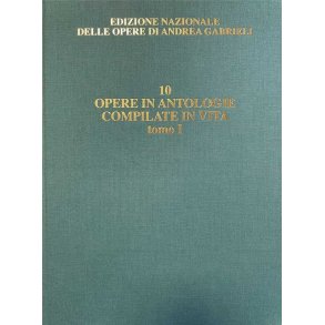 Le opere attestate in antologie compilate in vita : Vol. 10/I - Edizione critica a cura di Alessandro Borin - David Bryant (testi in italiano e inglese)