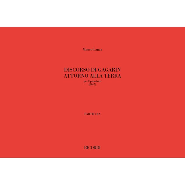 Discorso di Gagarin intorno alla Terra : per due pianoforti