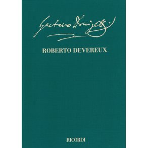 Roberto Devereux : Edizione critica a cura di Julia Lockhart
