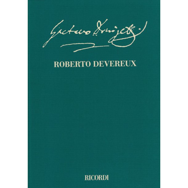 Roberto Devereux : Edizione critica a cura di Julia Lockhart