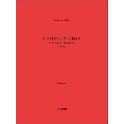 Quasi una bagatella : per Pianoforte ed Orchestra (2019)