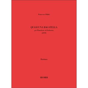 Quasi una bagatella : per Pianoforte ed Orchestra (2019)