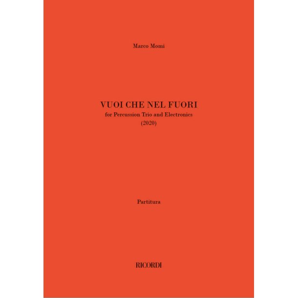 Vuoi che nel fuori : for Percussion Trio and Electronics (2020)