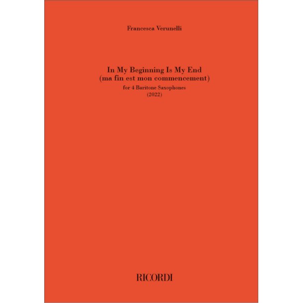 In My Beginning Is My End (ma fin est mon commence : for 4 Baritone Saxophones (2022)