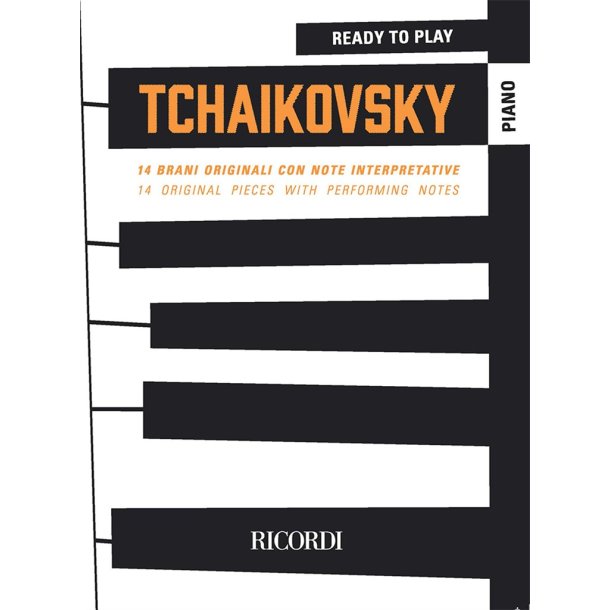 Tchaikovsky : 14 original pieces with performing notes
